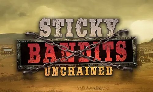 Sticky Bandits Unchained